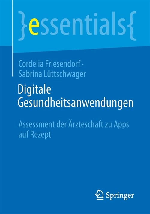Digitale Gesundheitsanwendungen: Assessment Der 훣zteschaft Zu Apps Auf Rezept (Paperback, 1. Aufl. 2021)