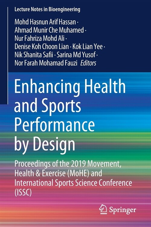 Enhancing Health and Sports Performance by Design: Proceedings of the 2019 Movement, Health & Exercise (Mohe) and International Sports Science Confere (Paperback, 2020)