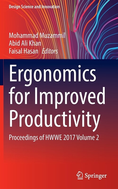 Ergonomics for Improved Productivity: Proceedings of Hwwe 2017 Volume 2 (Hardcover, 2022)