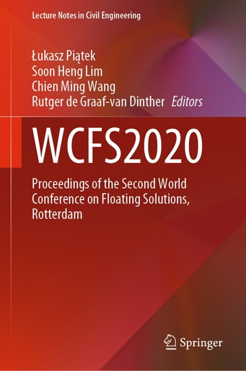 Wcfs2020: Proceedings of the Second World Conference on Floating Solutions, Rotterdam (Hardcover, 2022)