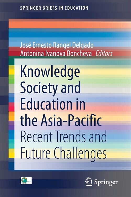 Knowledge Society and Education in the Asia-Pacific: Recent Trends and Future Challenges (Paperback, 2021)