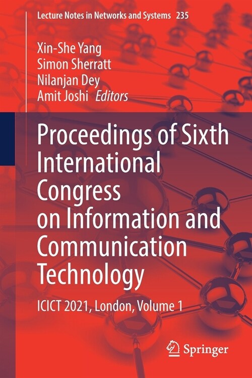 Proceedings of Sixth International Congress on Information and Communication Technology: Icict 2021, London, Volume 1 (Paperback, 2022)