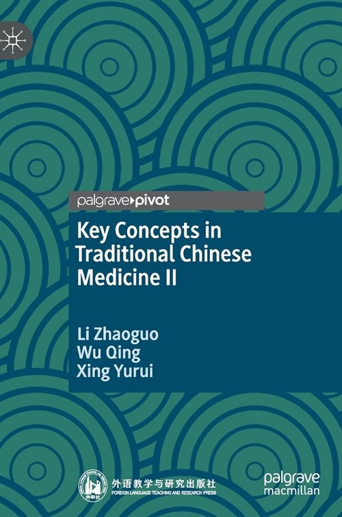 Key Concepts in Traditional Chinese Medicine II (Hardcover, 2021)