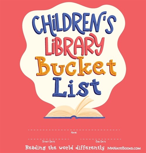 Childrens Library Bucket List: Journal and Track Reading Progress for 2-12 years of age (Hardcover)