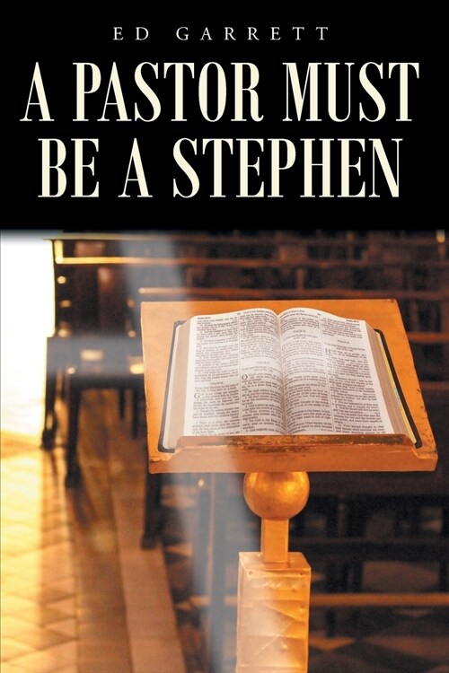 A Pastor Must Be a Stephen (Paperback)