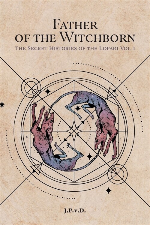 Father of the Witchborn: The Secret Histories of the Lopari Vol. 1 (Paperback)