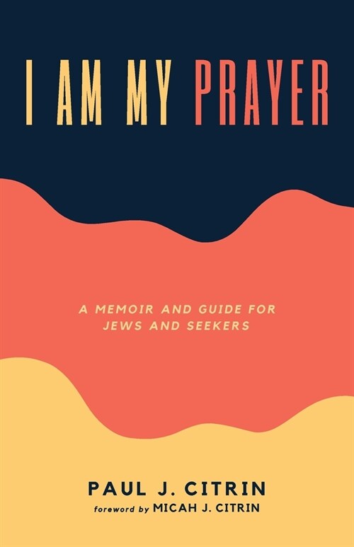 I Am My Prayer (Paperback)
