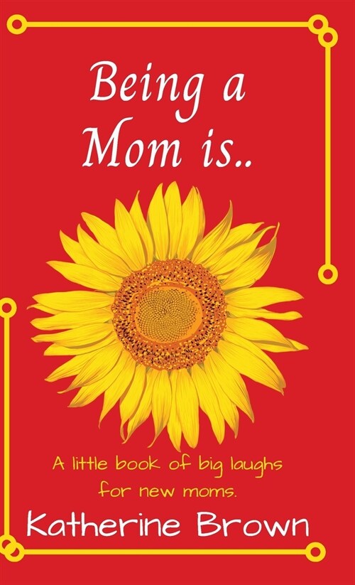 Being a Mom is... (Hardcover)