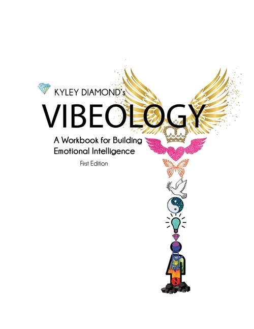 Vibeology: a Workbook for Building Emotional Intelligence (Paperback)