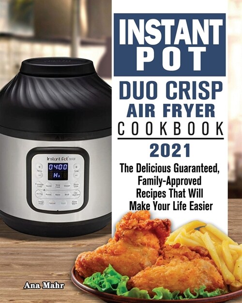 Instant Pot Duo Crisp Air Fryer Cookbook 2021 (Paperback)