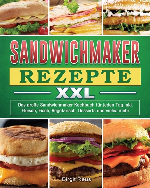 Sandwichmaker Rezepte XXL (Paperback)