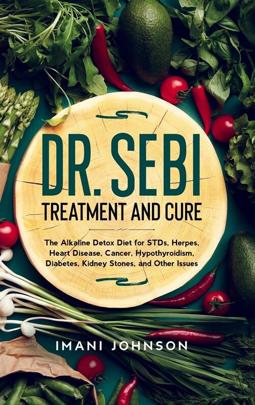 Dr. Sebi Treatment and Cure (Hardcover)