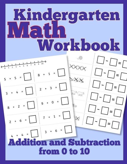 Kindergarten Math Workbook: Addition and Subtraction from 0 to 10 (Paperback)
