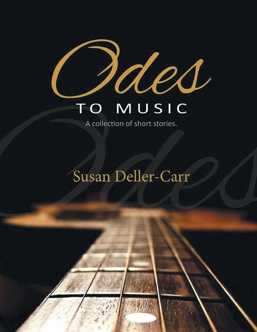 Odes to Music: A Collection of Short Stories (Paperback)
