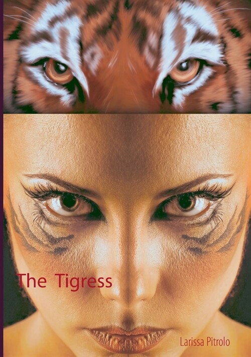 The Tigress: And her Spirit Animal (Paperback)