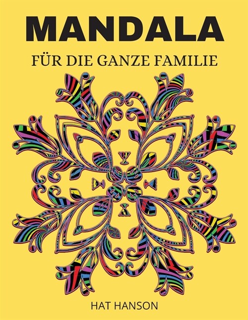 Mandala F? Die Ganze Familie: MANDALATHERAPY/ Erwachsenen-Malbuch f? Frauen mit Buntstiften/ erstaunliche dekorative Muster Erwachsenen F?bung Buc (Paperback)