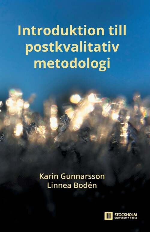 Introduktion till postkvalitativ metodologi (Paperback)