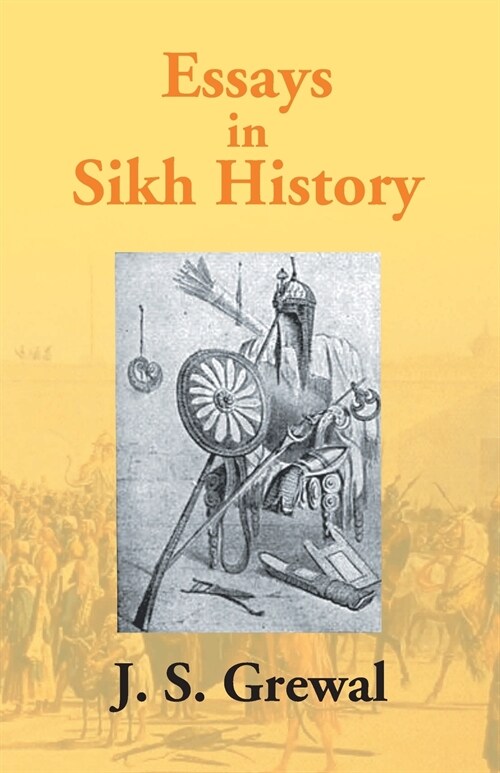 Essays In Sikh History: From Guru Nanak To Maharaja Ranjit Singh (Paperback)