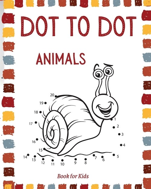 Dot to Dot Animals: Connect the Dots Book For Kids Ages 3-8 Fun Animal Coloring l A Fun Dot To Dot Book Filled With Cute Animals for Kids, (Paperback)