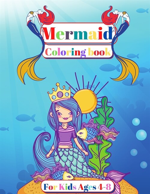 Mermaid Coloring Book For Kids Ages 4-8: Amazing Coloring Book for Girls Ages 4-8 (Paperback)