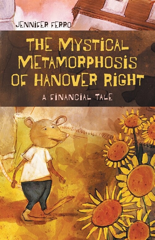 The Mystical Metamorphosis of Hanover Right: A Financial Tale (Paperback)