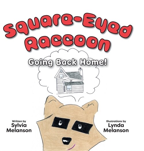 Square-Eyed Raccoon #2: Going Back Home! (Hardcover)