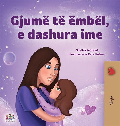 Sweet Dreams, My Love (Albanian Childrens Book) (Hardcover)