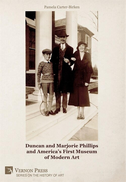 Duncan and Marjorie Phillips and Americas First Museum of Modern Art (B&W) (Hardcover)