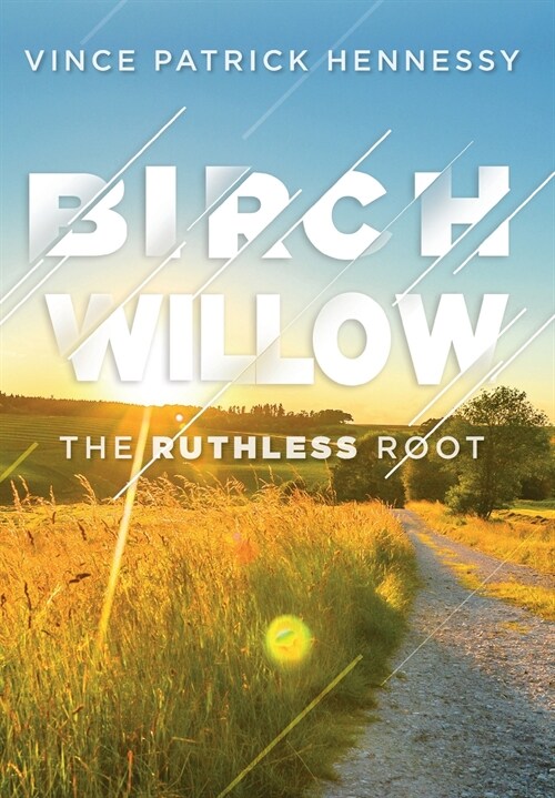 Birch Willow: The Ruthless Root (Hardcover)