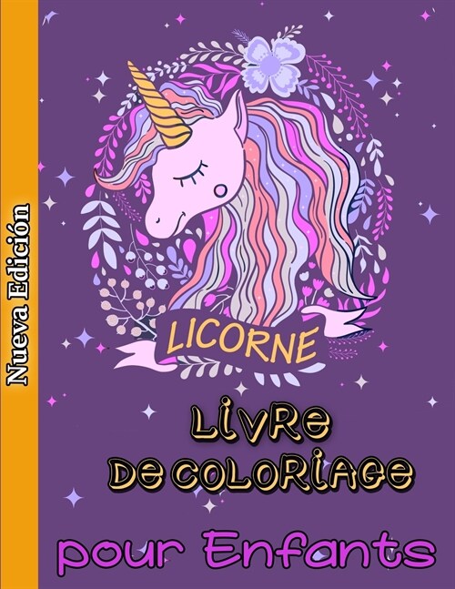 Licorne Livre de Coloriage pour Enfants: 4-8 ans, un livre dactivit? pour enfants amusants, coloration de licorne, livre pour enfants de licorne, li (Paperback)