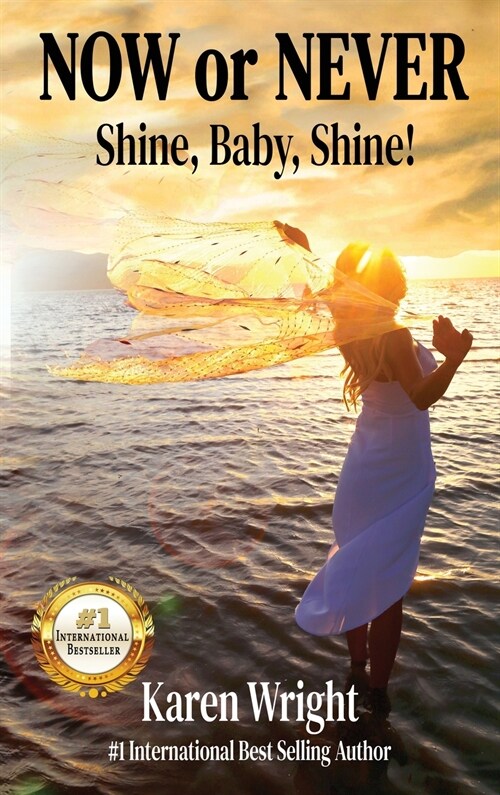 Now or Never: Shine, Baby, Shine! (Hardcover)