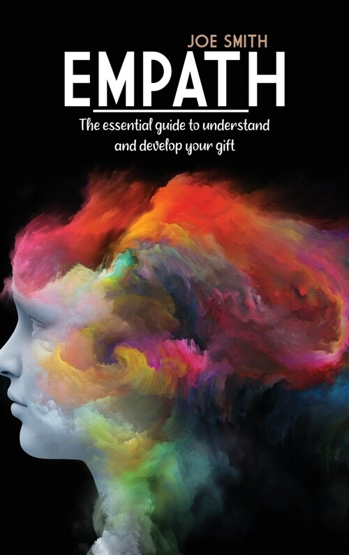 Empath: The Essential Guide To Understand And Develop Your Gift (Hardcover)