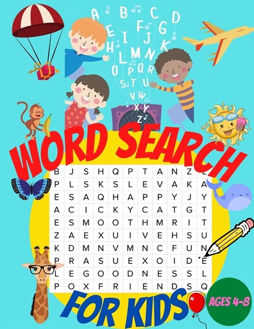 Word Search For Kids Ages 4-8: Easy Large Print Word Find Puzzles for Kids, Word Search Puzzle Book for Kids Learn Vocabulary and Improve Memory, Log (Paperback)