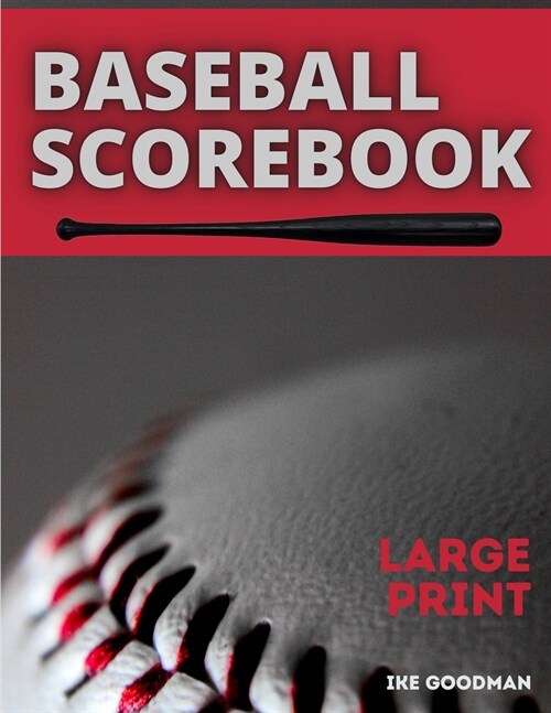 Baseball ScoreBook Large Print: Baseball Score Record 100 Pages of Baseball Score Card Perfect for Coaches and Fans (Paperback)
