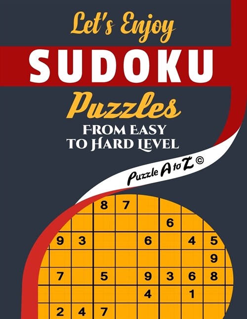 Lets Enjoy Sudoku Puzzles from Easy to Hard Level: With Full Solutions Large Print (Paperback)