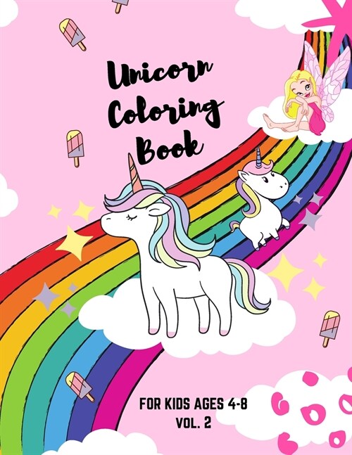 Unicorn Coloring Book: For Kids Ages 4-8 My First Unicorn Coloring Book Vol.2 (Paperback)