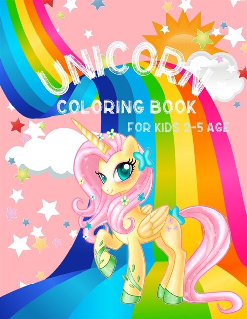 Unicorn Coloring Book: For Kids 2-5 Age, Funny Coloring And Drawing Book For Kids (Paperback)
