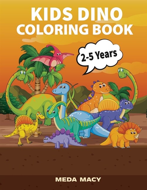 Kids Dino Coloring Book: Amazing Gift For Boys And Girls, Ages 3-6 (Paperback)
