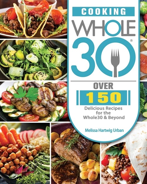 Cooking Whole30 (Paperback)