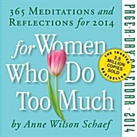 For Women Who Do Too Much 2014 (Paperback)