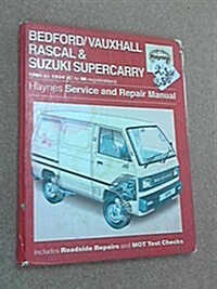 Bedford/Vauxhall Rascal and Suzuki Supercarry Service and Re (Hardcover)