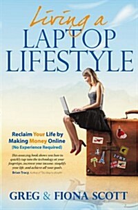 Living a Laptop Lifestyle (Paperback)