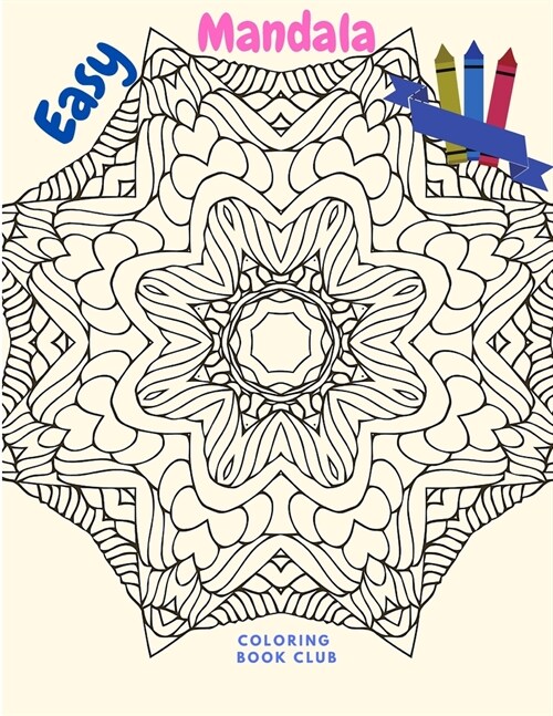 Easy Mandala: Beautiful Book to Color for Children and Beginners (Paperback)