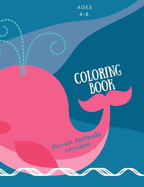 Coloring book with ocean animals: Coloring Book for Kids with Ocean Animals: Magical Coloring Book for Girls, Boys, and Anyone Who Loves Animals 42 pa (Paperback)