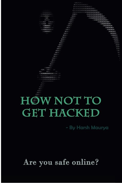 How Not To Get Hacked (Paperback)