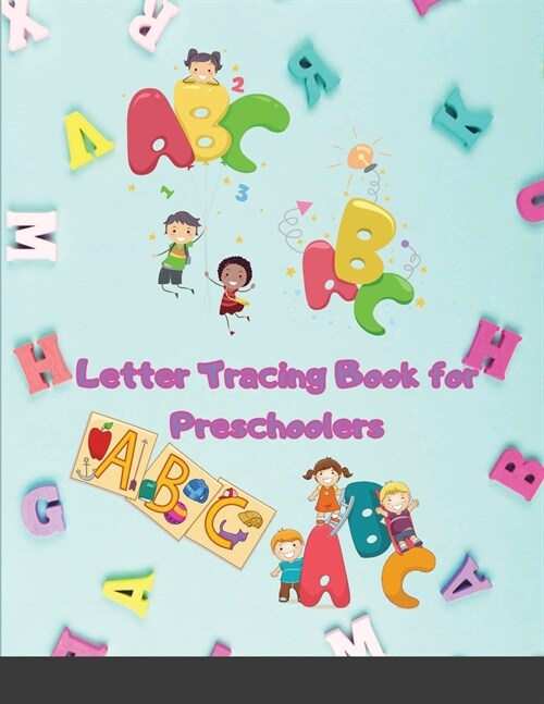 Letter Tracing Book for Preschoolers: Letter Tracing Book, Practice For Kids, Ages 3-12, Alphabet Writing Practice (Paperback)