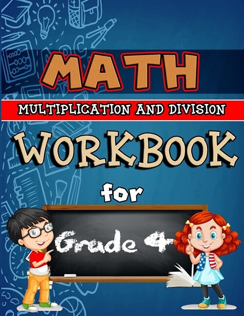 Math Workbook for Grade 4 - Multiplication and Division: Grade 4 Activity Book, 4th Math Workbook, Multiplication and Division Workbooks, 4th Grade Ma (Paperback)