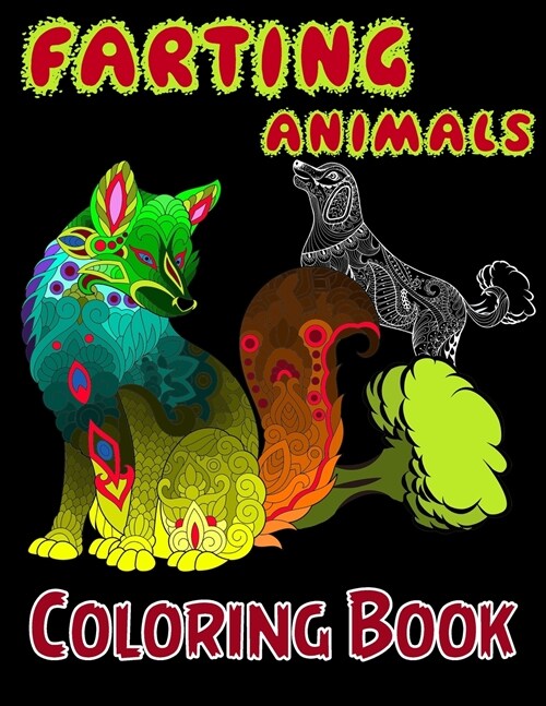 Farting Animals Coloring Book: Funny Farting Animals Coloring Book for Animal Lovers, Color, Laugh, and Relax! (Paperback)