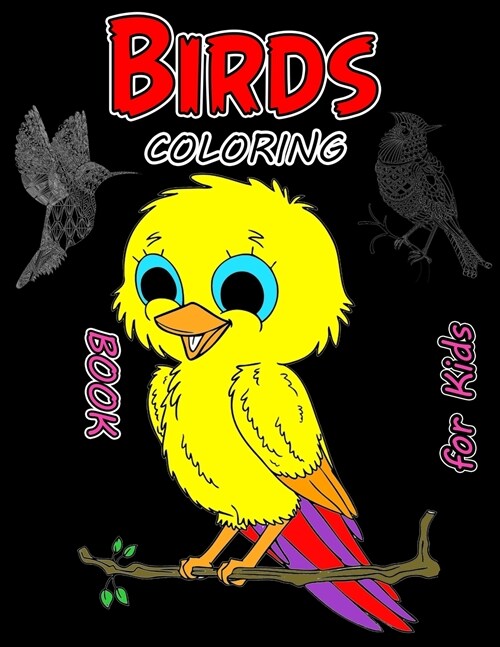 Birds Coloring Book for Kids: Fun and Creative Coloring Book for Kids and Preschoolers, Fifty Favorite Birds Coloring Book (Paperback)