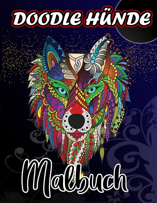 Doodle Hunde Malbuch f? Erwachsene: Malbuch f? Erwachsene mit lustigen und entspannenden Hundedesigns, Malbuch f? Hunde, Malbuch f? Erwachsene f? (Paperback)